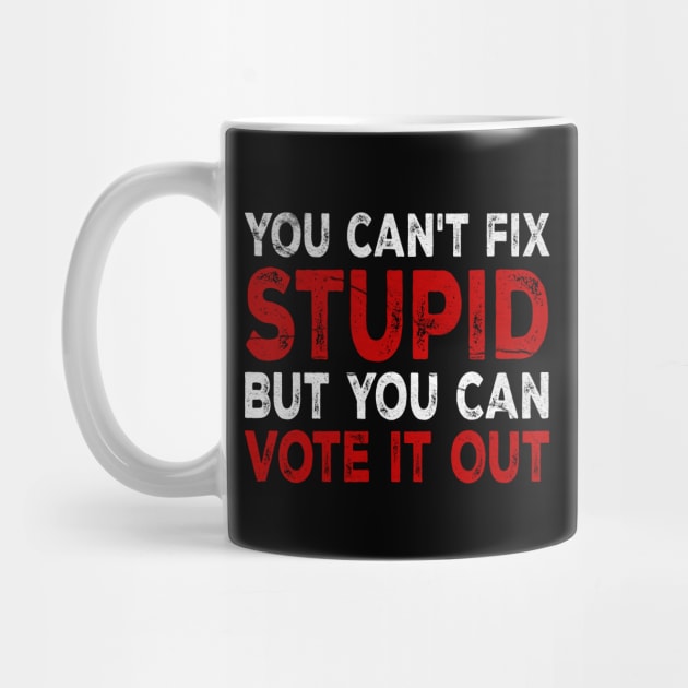 You Cant Fix Stupid But You Can Vote by Duhkan Painting